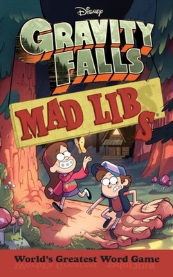 Gravity Falls Mad Libs: World's Greatest Word Game by Laura Macchiarola