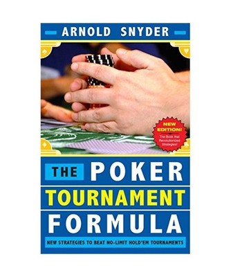 Poker Tournament Formula: New Strategies to Beat No-Limit Hold'em Tournaments, S
