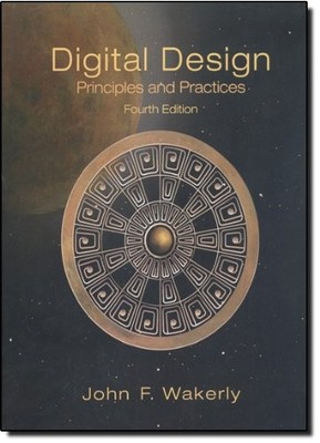 DIGITAL DESIGN: PRINCIPLES AND PRACTICES PACKAGE (4TH By John F. Wakerly *VG+*