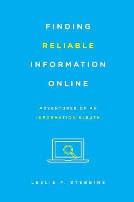 Zuverlässige Informationen online finden, Leslie F. Ste