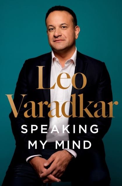 Speaking My Mind Leo Varadkar - Image 8