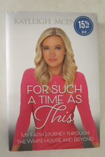 For Such a Time As This: My Faith Journey Through the WH by Kayleigh McEnany