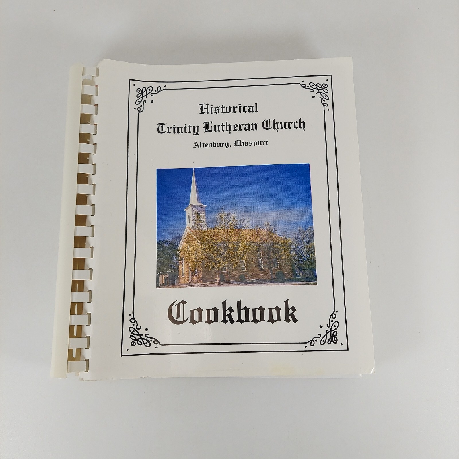 Historical Trinity Lutheran Church Altenburg, Missouri Cookbook 1987