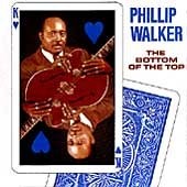 PHILLIP WALKER - Bottom To The Top - CD - **Excellent Condition**