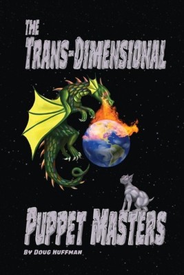 The Trans-dimensional Puppet Masters by Doug Huffman (English) Paperback Book
