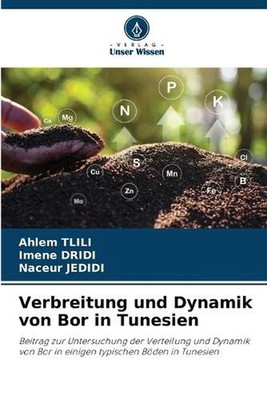 Verbreitung und Dynamik von Bor in Tunesien by Ahlem Tlili (German) Paperback Bo