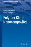 Polymer Blend Nanocomposites Suprakas Sinha Ray