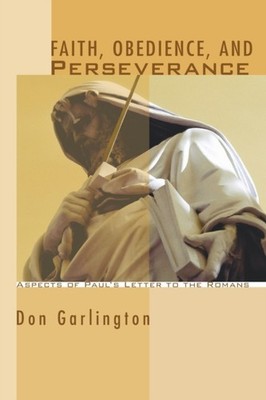 FAITH, OBEDIENCE, AND PERSEVERANCE by GARLINGTON, DON Paperback Self Help