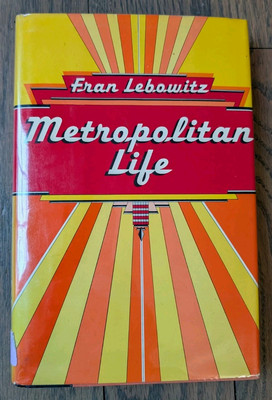 Metropolitan Life Fran Lebowitz Signed 1978 1st Edition 3rd printing HCDJ VTG
