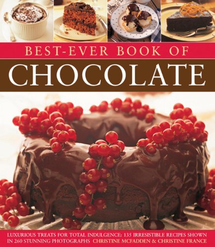Best-ever book of chocolate By Christine McFadden,Christine France