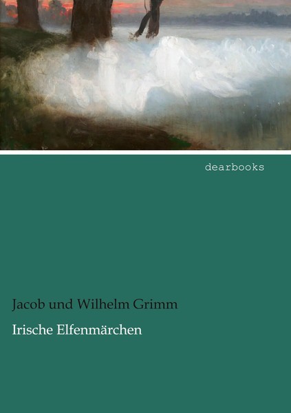 Jacob Und Wilhelm Grimm | Irische ElfenmäRchen | Taschenbuch | Deutsch (2021)-image