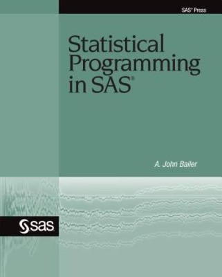 Statistical Programming in SAS - Paperback By Bailer, John - GOOD