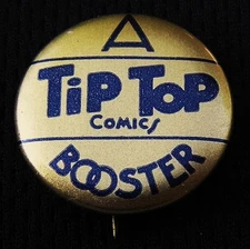 SCARCE VTG 1930's TIP TOP COMICS BOOSTER COMIC BOOK ADVERTISING PIN Button
