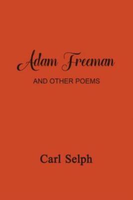 Adam Freeman And Other Poems