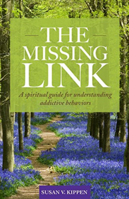 The Missing Link: A Spiritual Guide for Understanding A - Paperback NEW Kippen,