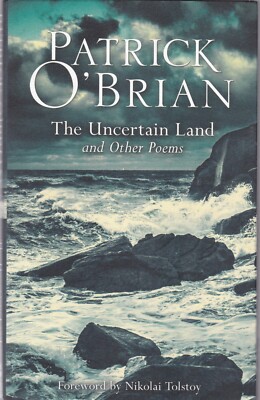The Uncertain Land and Other Poems by Patrick O'Brian (Hardcover) New Book