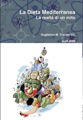 La Dieta Mediterranea La realt di un mito by Guglielmo M. Trovato Ed (Italian) H