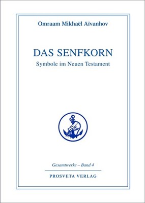 Das Senfkorn Omraam Mikhael Aivanhov