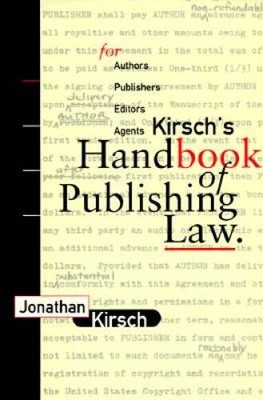 Kirsch's Handbook of Publishing Law: For Authors, Publishers, Editor - VERY GOOD