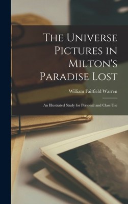 Warren - Universe Pictures in Milton's Paradise Lost  an Illustrated S - X555z