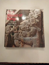 Blood of Kings : Dynasty and Ritual in Maya Art by Mary Ellen Miller and...