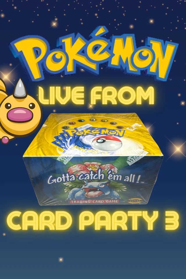 BASE SET BOX BREAK! LIVE From Card Party 3 With Weedles Warehouse!