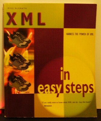 XML In Easy Steps-(Paperback 192pp) small but good - pre-owned - good condition
