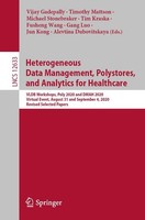 Heterogeneous Data Management, Polystores, And Analytics For Healthcare Vijay Ga