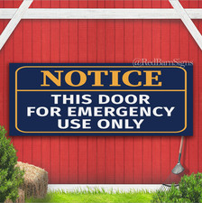 Notice This Door For Emergency Use Only Indoor Outdoor Banner Sign with grommets