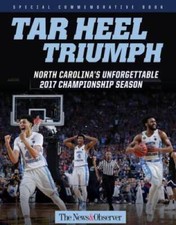 Tar Heel Triumph: North Carolinas Unforgettable 2017 Champio - VERY GOOD