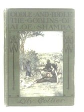Oddle And Iddle Or, The Goblins Of Aloe Shamba (Collier Lily - 1912) (ID:86765)