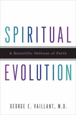 Spiritual Evolution: A Scientific Defense of Fa- hardcover, 0767926579, Vaillant