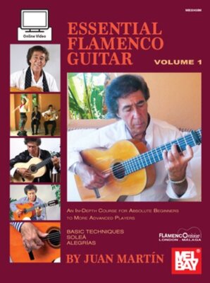 Essential Flamenco Guitar: Volume 1 by Juan Martin: New