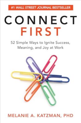 Connect First: 52 Simple Ways to Ig..., Katzman, Melani