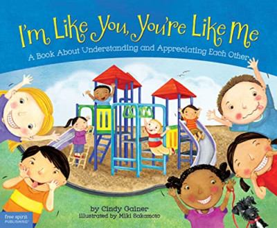 I'm Like You, You're Like Me: A Book about Understandin - Paperback NEW Cindy Ga