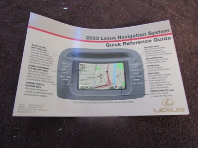 2003 LEXUS NAVIGATION SYSTEM QUICK REFERENCE GUIDE OWNERS MANUAL ...