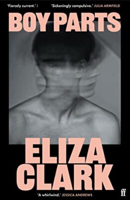 Boy Parts by Clark, Eliza Paperback / softback Book The Fast Free Shipping