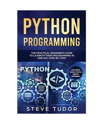 Python Programming For Beginners, Steve Tudor