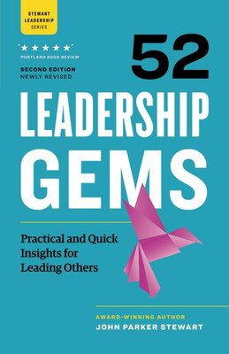 52 Leadership Gems: Practical and Quick Insights for Leading Others