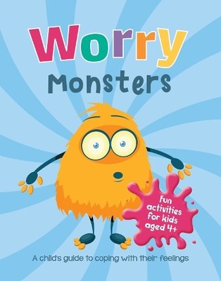 Worry Monsters: A Child's Guide to ..., Publishers, Sum