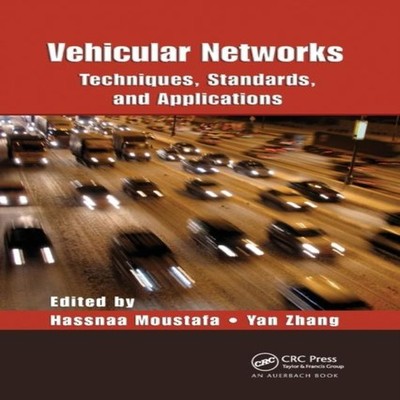 Vehicular Networks Techniques Standards and Applications Taylor F