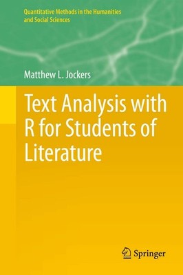Text Analysis with R for Students of Literature (Quantitative Methods in the...