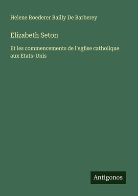 Helene Roederer Bailly De Barberey | Elizabeth Seton | Taschenbuch | Französisch