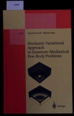 Stochastic Variational Approach to Quantum-Mechanical Few-Body Problems. Suzuki,
