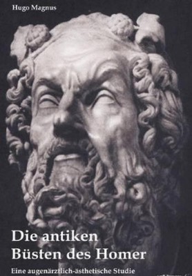Hugo Magnus Die antiken Büsten des Homer - eine augenärz (Paperback) (UK IMPORT)