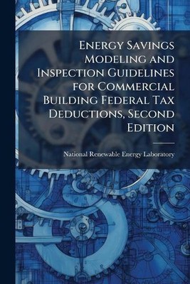 Energy Savings Modeling and Inspection Guidelines for Commercial Building Federa