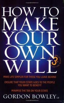 How To Make Your Own Will 3e: A Self-help Guide That Really Does