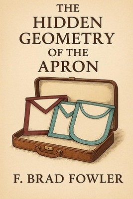 The Hidden Geometry of the Apron by F. Brad Fowler Paperback Book
