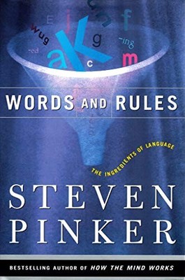 Words and Rules: The Ingredients of Language by Pinker, Steven 0465072690