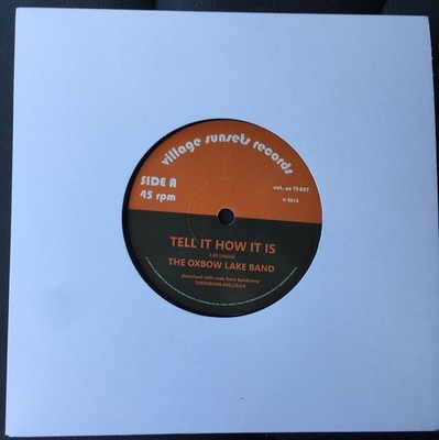 The Oxbow Lake Band - Tell It How It Is (7'', Single, Ltd)